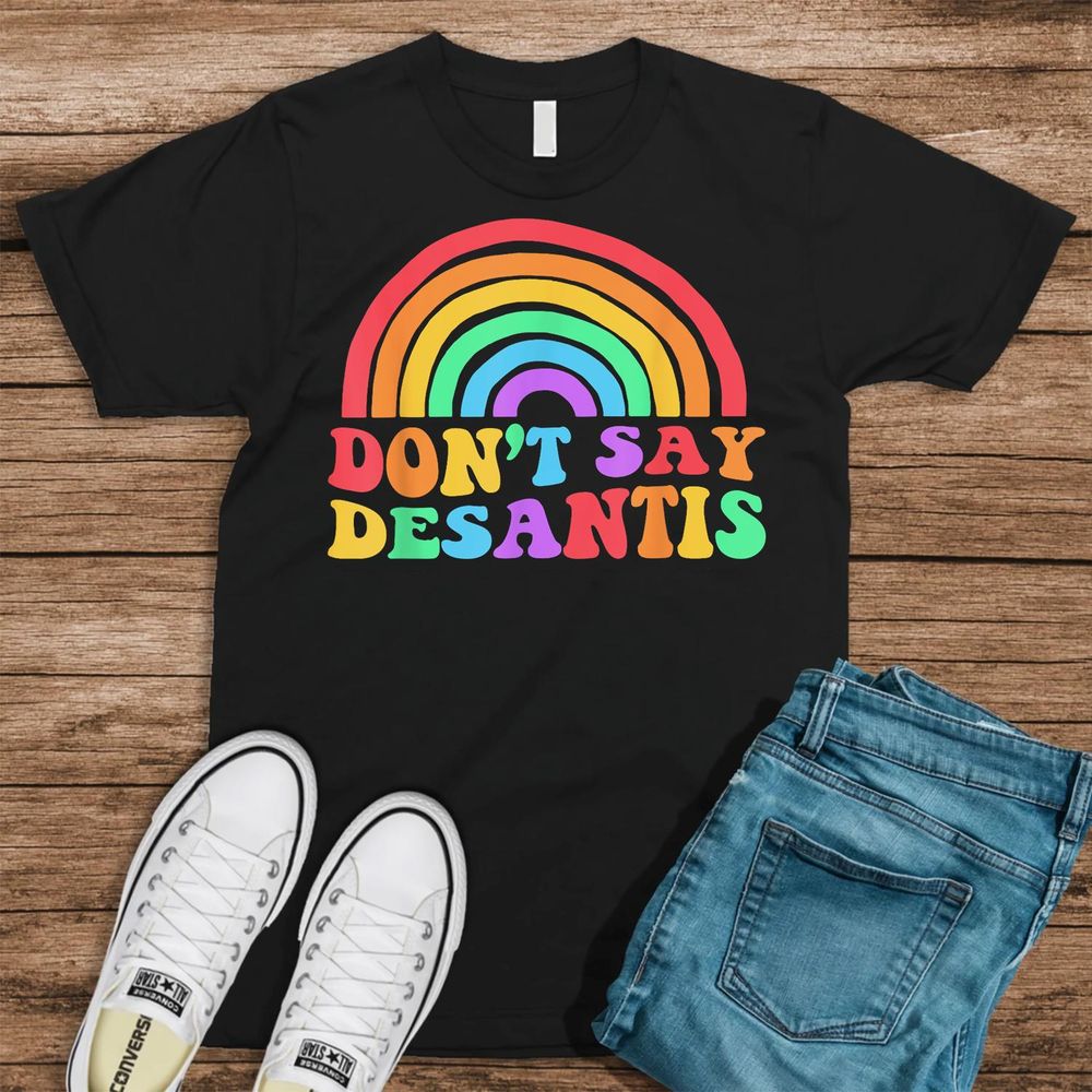 Dont Say Desantis Rainbow Lgbt Pride Anti Desantis Shirt Unisex Standard T-Shirt black s
