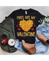 French Fries are My Valentine Fry Lover Valentines Day Shirt Unisex Standard T-Shirt black s